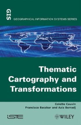 Cauvin / Escobar / Serradj |  Thematic Cartography, Volume 1, Thematic Cartography and Transformations | eBook | Sack Fachmedien