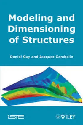 Gay / Gambelin |  Modeling and Dimensioning of Structures | eBook | Sack Fachmedien