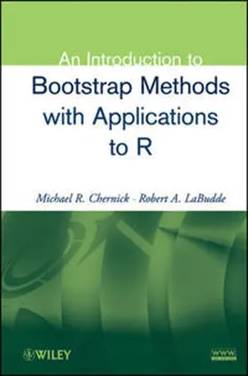 Chernick / LaBudde |  An Introduction to Bootstrap Methods with Applications to R | eBook | Sack Fachmedien