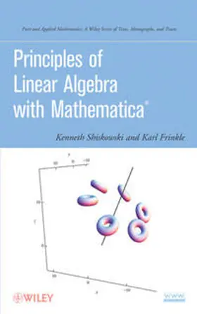 Shiskowski / Frinkle |  Principles of Linear Algebra with Mathematica | eBook | Sack Fachmedien
