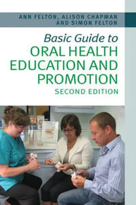 Felton / Chapman |  Basic Guide to Oral Health Education and Promotion | eBook | Sack Fachmedien