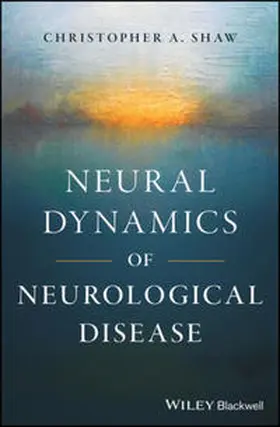 Shaw | Neural Dynamics of Neurological Disease | E-Book | www.sack.de