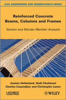 Hellesland / Challamel / Casandjian |  Reinforced Concrete Beams, Columns and Frames | eBook | Sack Fachmedien