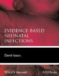 Isaacs |  Evidence-Based Neonatal Infections | eBook | Sack Fachmedien