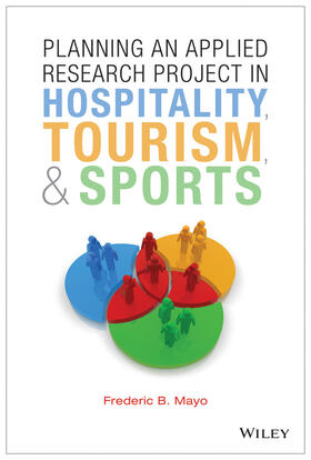 Mayo |  Planning an Applied Research Project in Hospitality, Tourism, & Sports | Buch |  Sack Fachmedien