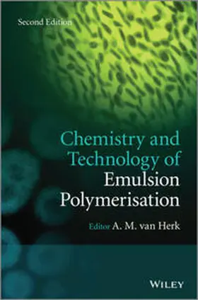 van Herk | Chemistry and Technology of Emulsion Polymerisation | E-Book | www.sack.de