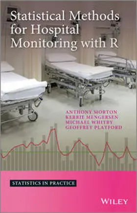 Morton / Mengersen / Playford |  Statistical Methods for Hospital Monitoring with R | eBook | Sack Fachmedien