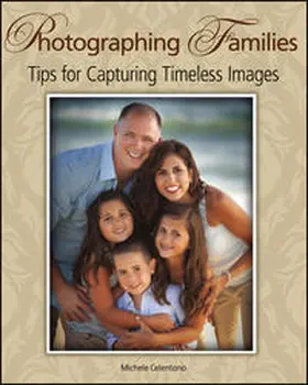 Celentano |  Photographing Families | eBook | Sack Fachmedien