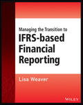 Weaver |  Managing the Transition to IFRS-Based Financial Reporting | Buch |  Sack Fachmedien