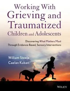 Steele / Kuban | Working with Grieving and Traumatized Children and Adolescents | E-Book | www.sack.de