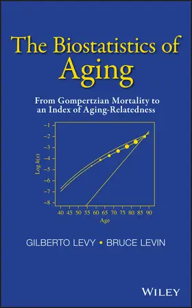 Levy / Levin |  The Biostatistics of Aging | Buch |  Sack Fachmedien
