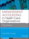 Young |  Management Accounting in Health Care Organizations | Buch |  Sack Fachmedien