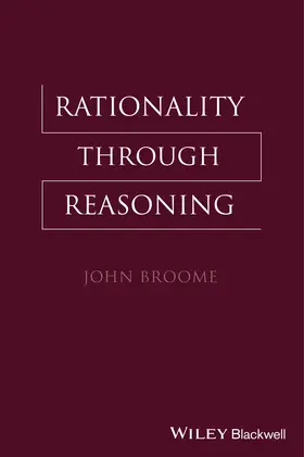 Broome |  Rationality Through Reasoning | Buch |  Sack Fachmedien