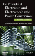 Ferreira / van der Merwe |  The Principles of Electronic and Electromechanic Power Conversion | Buch |  Sack Fachmedien
