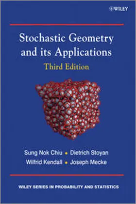 Chiu / Stoyan / Kendall |  Stochastic Geometry and Its Applications | eBook | Sack Fachmedien