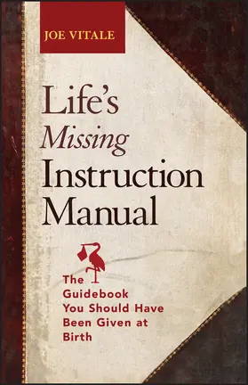 Vitale |  Life's Missing Instruction Manual | Buch |  Sack Fachmedien