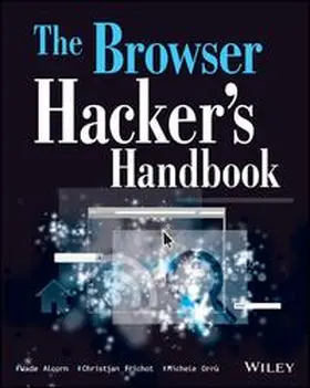 Alcorn / Frichot / Orru |  The Browser Hacker's Handbook | eBook | Sack Fachmedien