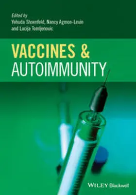 Bragazzi / Agmon-Levin / Tomljenovic |  Vaccines and Autoimmunity | eBook | Sack Fachmedien