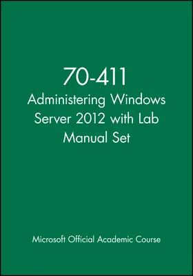  70-411 Administering Windows Server 2012 with Lab Manual Set | Buch |  Sack Fachmedien