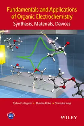 Fuchigami / Atobe / Inagi |  Fundamentals and Applications of Organic Electrochemistry | eBook | Sack Fachmedien
