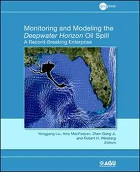 Liu / MacFadyen / Ji |  Monitoring and Modeling the Deepwater Horizon Oil Spill | eBook | Sack Fachmedien