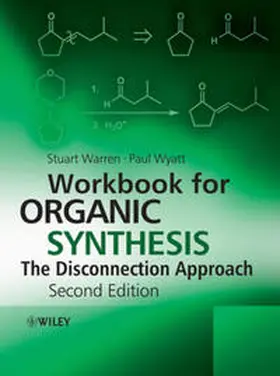 Warren / Wyatt |  Workbook for Organic Synthesis: The Disconnection Approach | eBook | Sack Fachmedien