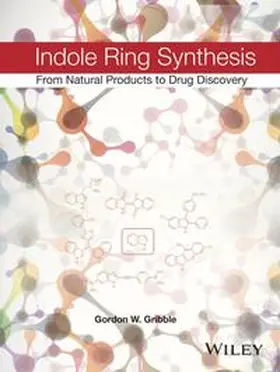 Gribble |  Indole Ring Synthesis | eBook | Sack Fachmedien