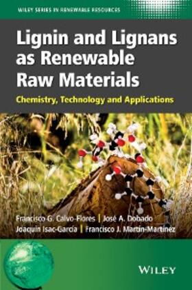 Calvo-Flores / Dobado / Isac-García | Lignin and Lignans as Renewable Raw Materials | E-Book | sack.de