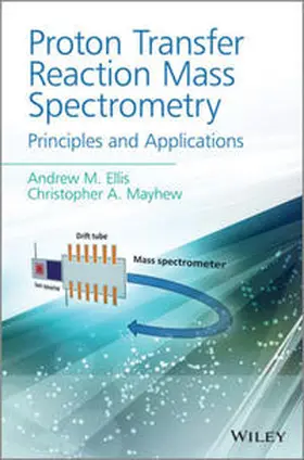 Ellis / Mayhew |  Proton Transfer Reaction Mass Spectrometry | eBook | Sack Fachmedien