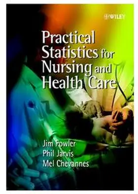 Fowler / Jarvis / Chevannes |  Practical Statistics for Nursing and Health Care | eBook | Sack Fachmedien