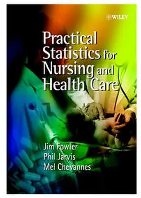 Fowler / Jarvis / Chevannes |  Practical Statistics for Nursing and Health Care | eBook | Sack Fachmedien