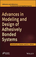 Kumar / Mittal |  Advances in Modeling and Design of Adhesively Bonded Systems | Buch |  Sack Fachmedien