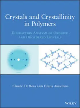 De Rosa / Auriemma |  Crystals and Crystallinity in Polymers | eBook | Sack Fachmedien