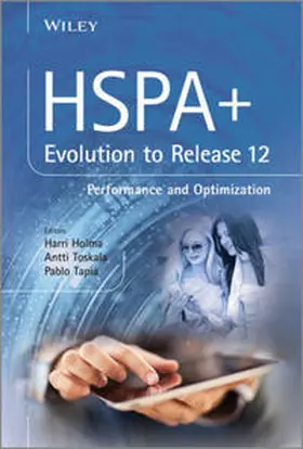 Holma / Toskala / Tapia |  HSPA+ Evolution to Release 12 | eBook | Sack Fachmedien