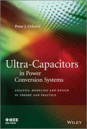 Grbovic |  Ultra-Capacitors in Power Conversion Systems | eBook | Sack Fachmedien