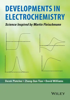 Pletcher / Tian / Williams |  Developments in Electrochemistry | Buch |  Sack Fachmedien