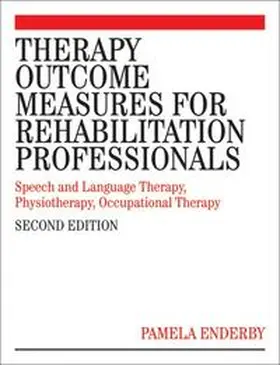 Enderby / John / Petheram |  Therapy Outcome Measures for Rehabilitation Professionals | eBook | Sack Fachmedien