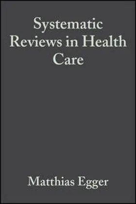Egger / Davey-Smith / Altman |  Systematic Reviews in Health Care | eBook | Sack Fachmedien