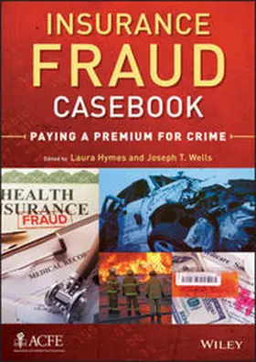 Hymes / Wells |  Insurance Fraud Casebook | eBook | Sack Fachmedien