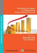 Bick / Graham |  Evaluating the Impact of Implementing Evidence-Based Practice | eBook | Sack Fachmedien