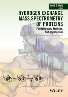 Weis | Hydrogen Exchange Mass Spectrometry of Proteins | E-Book | www.sack.de