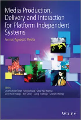 Schreer / Macq / Niamut |  Media Production, Delivery and Interaction for Platform Independent Systems | eBook | Sack Fachmedien