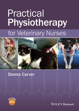 Carver | Practical Physiotherapy for Veterinary Nurses | Buch | 978-1-118-71136-1 | sack.de