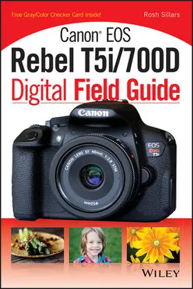 Sillars |  Canon EOS Rebel T5i/700D Digital Field Guide | Buch |  Sack Fachmedien