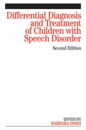 Dodd |  Differential Diagnosis and Treatment of Children with Speech Disorder | eBook | Sack Fachmedien