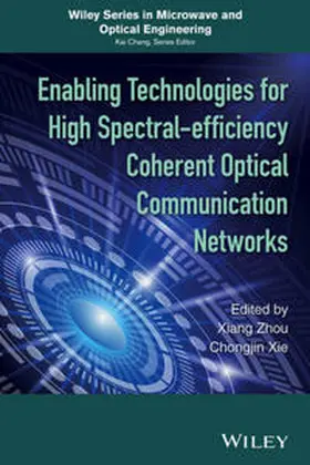 Zhou / Xie |  Enabling Technologies for High Spectral-efficiency Coherent Optical Communication Networks | eBook | Sack Fachmedien