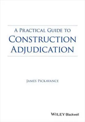 Pickavance | A Practical Guide to Construction Adjudication | E-Book | www.sack.de