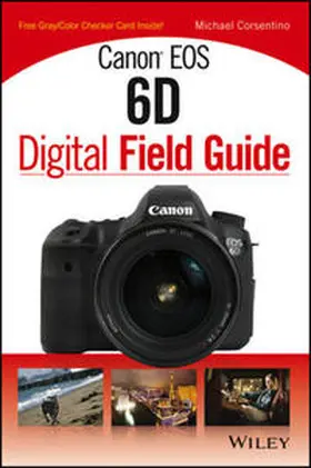 Corsentino |  Canon EOS 6D Digital Field Guide | eBook | Sack Fachmedien