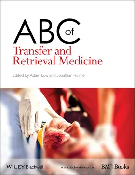 Low / Hulme | ABC of Transfer and Retrieval Medicine | Buch | 978-1-118-71975-6 | www.sack.de