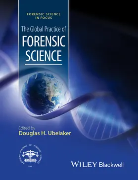Ubelaker | The Global Practice of Forensic Science | Buch | 978-1-118-72416-3 | www.sack.de